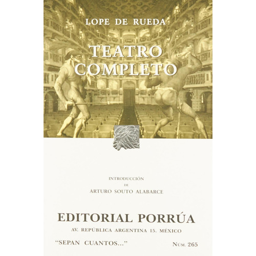 Teatro completo: No, de Rueda, Lope de., vol. 1. Editorial Porrua, tapa pasta blanda, edición 4 en español, 2002