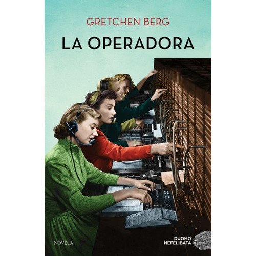 La Operadora - Gretchen Berg