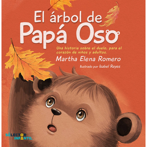 El árbol de Papá Oso, de Romero, Martha Elena. Editorial Selector, tapa blanda en inglés / español, 2022