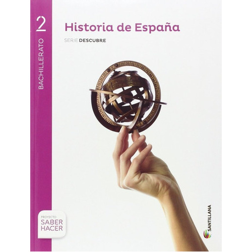 HISTORIA ESPAÃÂA MADRID SERIE DESCUBRE 2 BTO SABER HACER, de Varios autores. Editorial Santillana Educación, S.L., tapa blanda en español