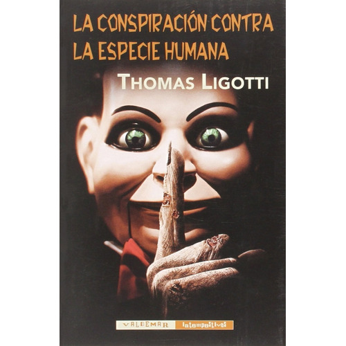 Libro La Conspiración Contra La Especie Humana [ligotti] Dhl
