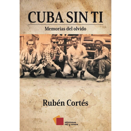 Cuba Sin Ti Memorias Del Olvido