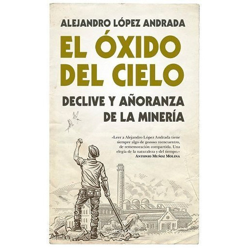 Oxido Del Cielo, El, De Lopez Andrada, Alejandro. Editorial Almuzara Editorial En Español