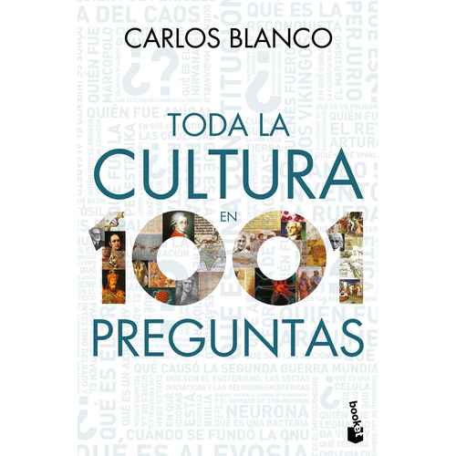 Toda la cultura en 1001 preguntas, de Blanco, Carlos. Serie Booket Divulgación Editorial Booket Paidós México, tapa blanda en español, 2022