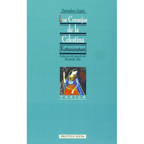 Los Consejos De La Celestina: [kuttanimatam], De Gupta, Damodara. Editorial Biblioteca Nueva, Tapa Blanda En Español, 1999