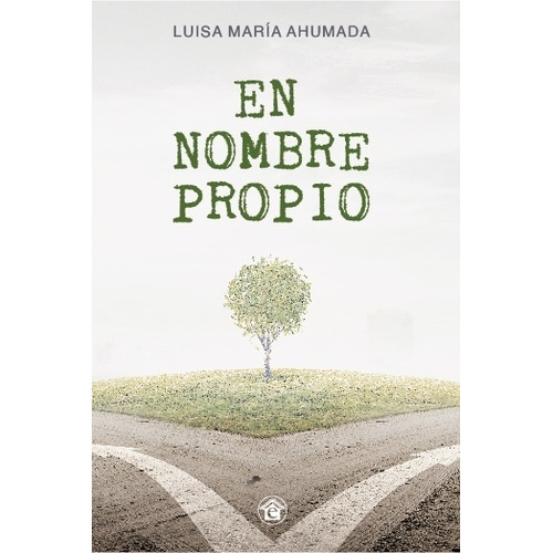 En Nombre Propio - Luisa Maria Ahumada, De Ahumada, Luisa Maria. Editorial El Emporio Ediciones, Tapa Blanda En Español, 2023