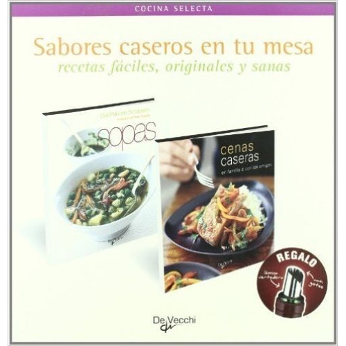Sabores Caseros En Tu Mesa . Recetas Faciles, Originales Y Sanas X 2t, De Aa. Vv.. Editorial Vecchi, Tapa Dura En Español, 2010
