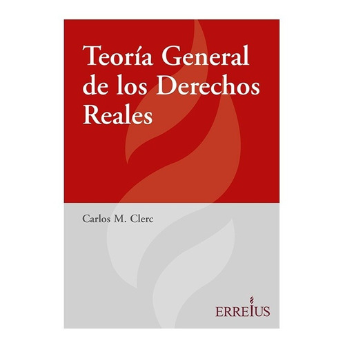 Teoria General De Los Derechos Reales - Clerc, Carlos M