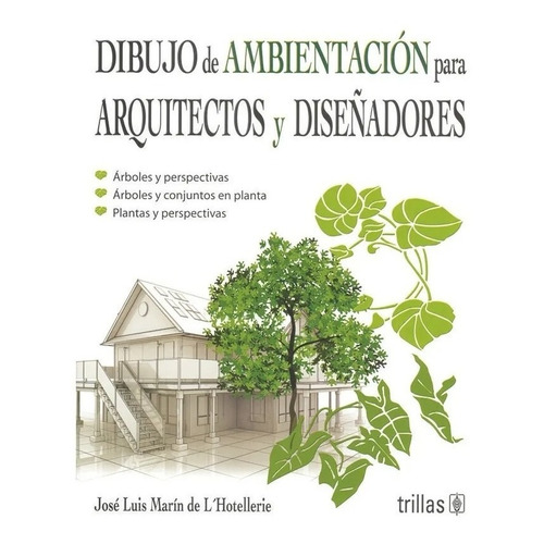 Dibujo De Ambientación Para Arquitectos Y Diseñadore Trillas