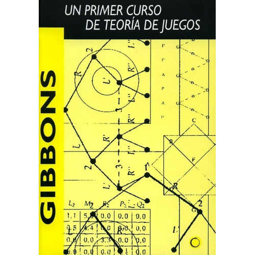 Un primer curso de teorÃÂa de juegos, de Gibbons, Robert. Editorial Antoni Bosch Editor, S.A. en español