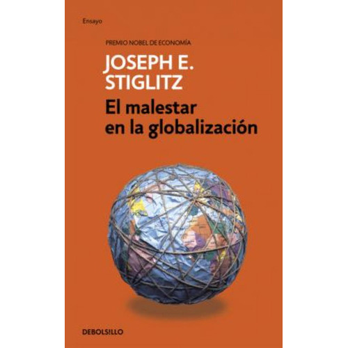El Malestar De La Globalizaión, De Joseph Eugene Stiglitz. Editorial Debolsillo, Tapa Blanda En Español