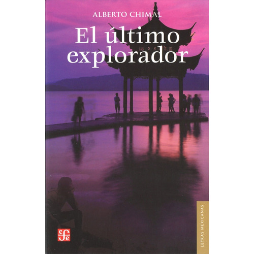 El Último Explorador - Alberto Chimal