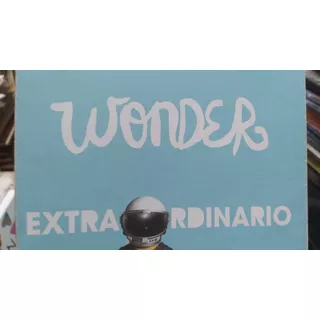 Wonder Extraordinario R J Palacio