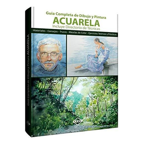 Libro Acuarela Guia Completa De Dibujo Y Pintura - Asensio,