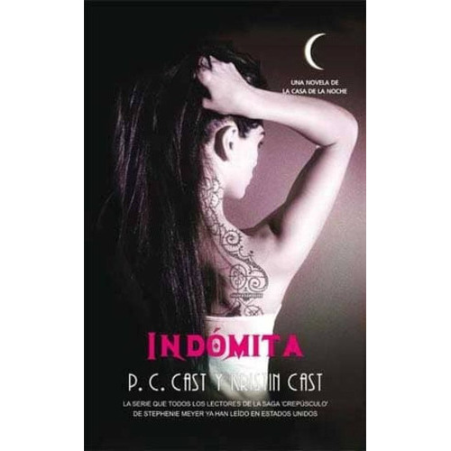 Indomita-la Casa De La Noche, De P. C. Cast Y Kristin Cast. Editorial Trakatra, Tapa Blanda En Español, 2010