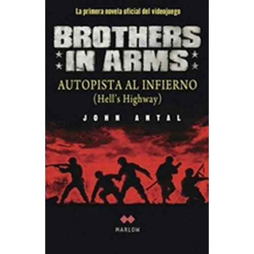 Brothers In Arms  Autopista Al Infierno  - John Antal