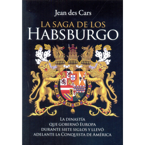 Saga De Los Habsburgo, La - Jean Des Cars