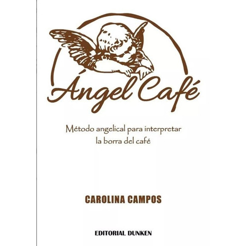 Ángel Café, De Campos Carolina Graciela. Editorial Dunken, Tapa Blanda En Español, 2020