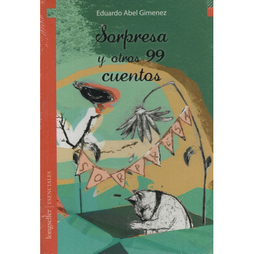 Sorpresa Y Otros 99 Cuentos - Eduardo Abel Gomez