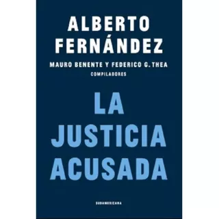 Libro La Justicia Acusada De Alberto Fernandez