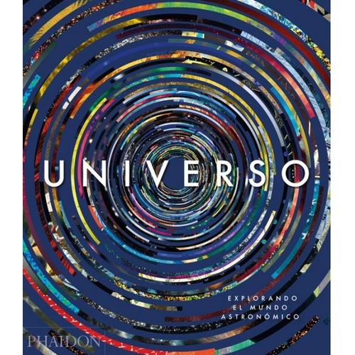 Universo: Explorando El Cosmos - Aa.vv., Autores Varios