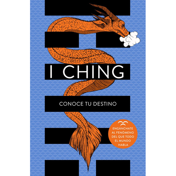 I Ching. Conoce Tu Destino