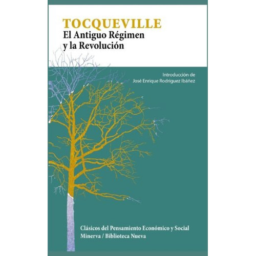 El antiguo régimen y la revolución, de Tocqueville, Alexis de. Editorial Biblioteca Nueva, tapa blanda en español, 2010