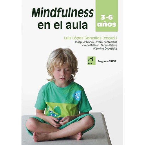 Mindfulness En El Aula 3  6 Años, De Luis López González (coordinador). Editorial San Pablo, Tapa Blanda En Español, 2018