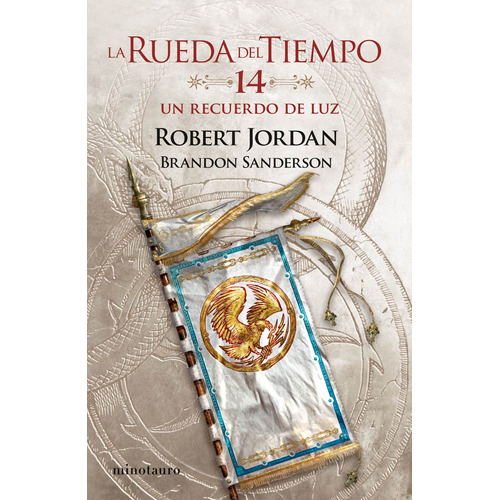 La Rueda del Tiempo nº 14/14 Un recuerdo de luz, de Jordan, Robert. Serie Fuera de colección Editorial Minotauro México, tapa blanda en español, 2022