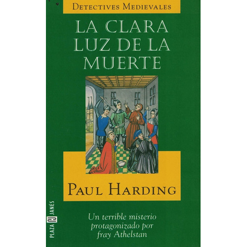 Clara Luz De La Muerte, La Detectives Medievales, De Harding, Paul. Editorial Plaza & Janes En Español