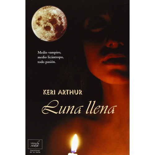 Luna Llena, De Keri Arthur. Editorial Libros De Seda, Tapa Blanda En Español