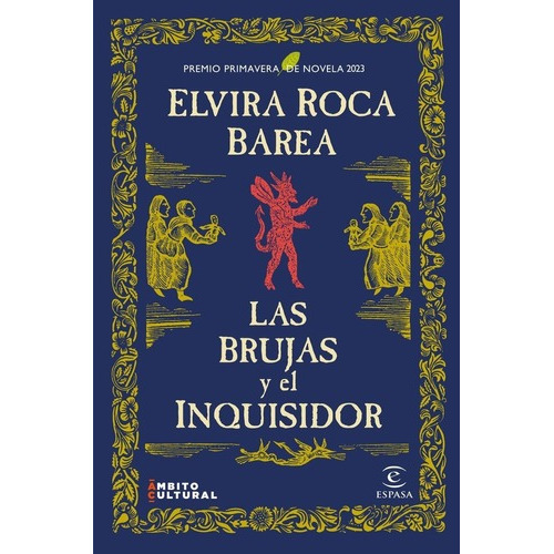 Las Brujas Y El Inquisidor: Premio Primavera De Novela 2023, De Elvira Roca Barea. Editorial Espasa, Tapa Dura En Español