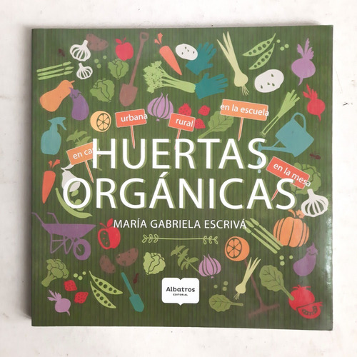 Libro Huertas Orgánicas - María Gabriela Escrivá