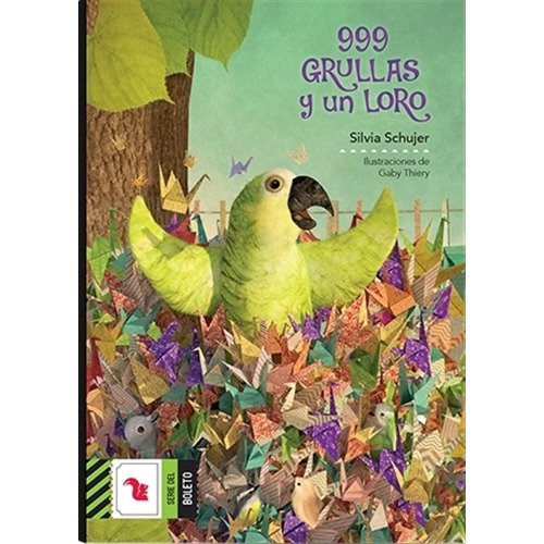 999 Grullas Y Un Loro, De Silvia Schujer. Serie Boleto Editorial Az, Tapa Blanda, Edición 1 Edicion En Español, 2023