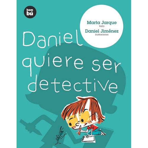 Daniel Quiere Ser Detective, De Jarque, Marta. Editorial Bambú, Tapa Blanda En Español