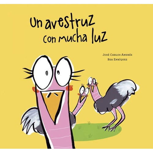 Libro Un Avestruz Con Mucha Luz, De Jose Carlos Andres. Editorial Nubeocho, Tapa Dura, Edición 1 En Español, 2022
