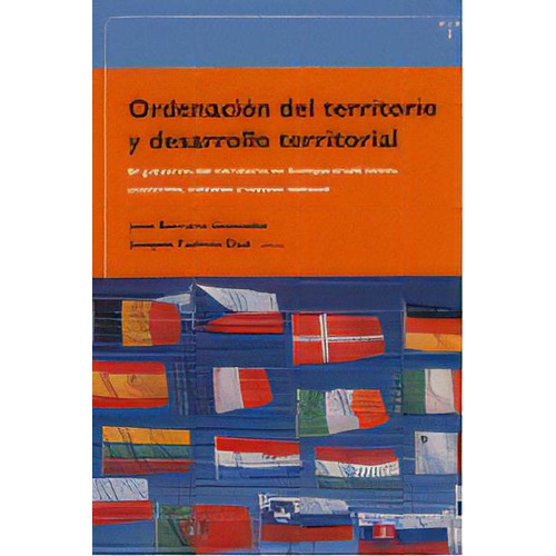 Ordenaciãâ³n Del Territorio Y Desarrollo Territorial, De Romero González, Juan. Editorial Ediciones Trea, S.l., Tapa Blanda En Español