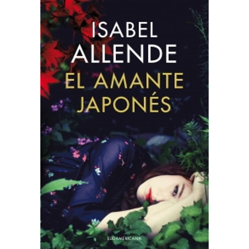 El amante japonés, de Isabel Allende. Editorial Sudamericana en español, 2013