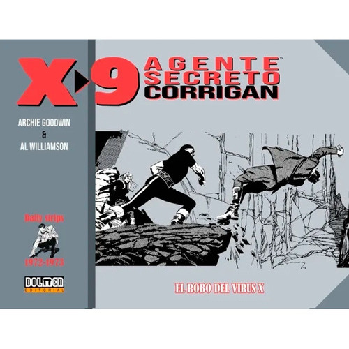 Agente Secreto X-9 (1972-1973), De Al Williamson Y Archie Goodwin. Serie Agente Secreto X-9 Editorial Dolmen, Tapa Dura, Edición 1 En Español, 2023