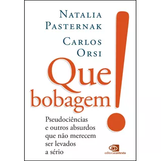 Que Bobagem!, De Natalia Pasternak. Editora Contexto, Capa Mole Em Português