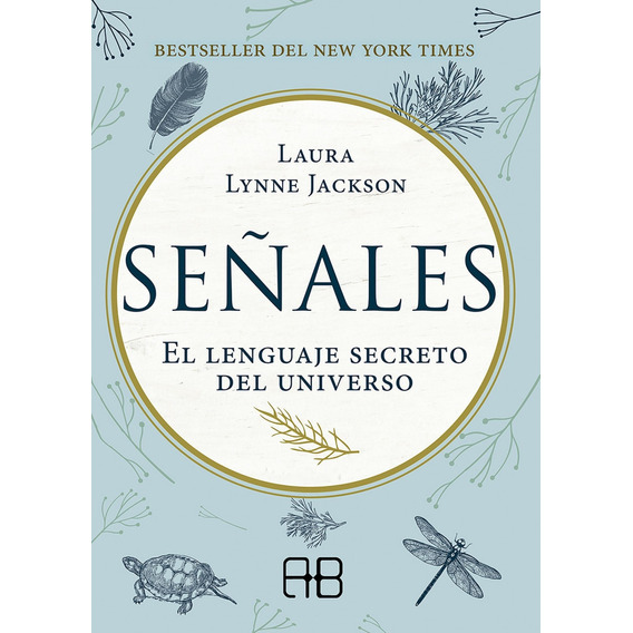 SeÃÂ±ales: El Lenguaje Secreto Del Universo, de Jackson, Laura Lynne., vol. 1.0. Editorial ARKANO BOOKS, tapa blanda, edición 1.0 en español, 2020