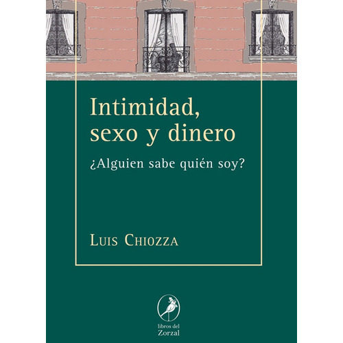 Intimidad, Sexo Y Dinero - Luis Chiozza