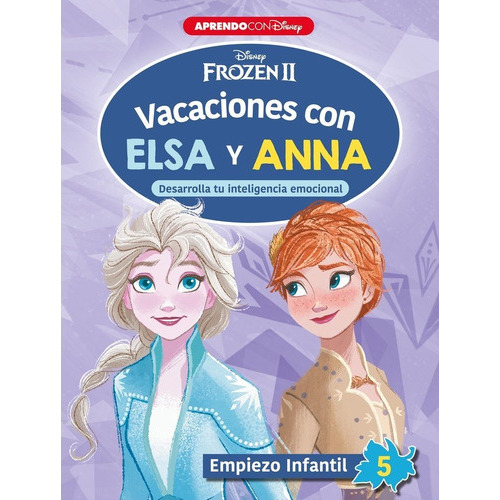 Vacaciones Con Elsa Y Anna. Empiezo Infantil 5, De Disney. Editorial Cliper Plus, Tapa Blanda En Español