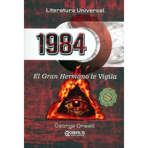 1984 - El Gran Hermano Te Vigila. George Orwell. Editorial Global En Español. Tapa Blanda