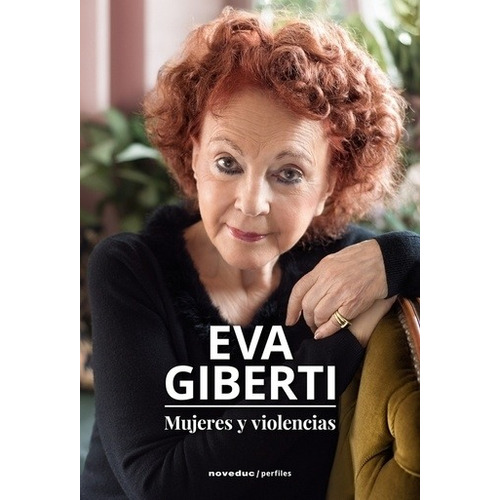 Libro Mujeres Y Violencias - Eva Giberti, De Giberti, Eva. Editorial Novedades Educativas, Tapa Blanda En Español