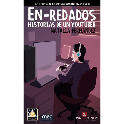En-redados Historias De Un Youtuber, De Natalia Fernández. Editorial Fin De Siglo En Español