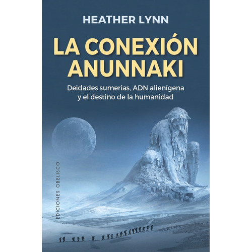 Libro La Conexión Anunnaki - Heather Lynn