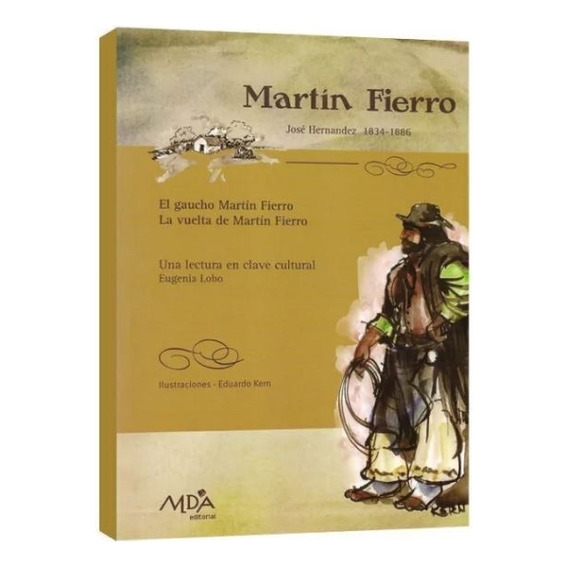 Martin Fierro 1Ra Edición (Completo) El Gaucho Martin Fierro - La Vuelta De Martin Fierro, de Hernandez, Jose. Mda Editorial, tapa blanda en español