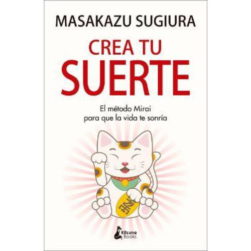 Libro Crea Tu Suerte  - Sugiura, Masazaku