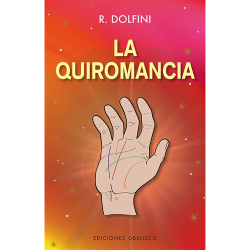 La quiromancia, de Dolfini, R.. Editorial Ediciones Obelisco, tapa blanda en español, 2022